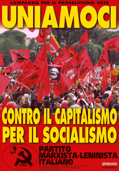 PMLI: UNIAMOCI CONTRO IL CAPITALISMO PER IL SOCIALISMO