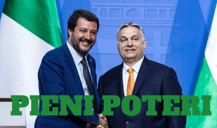 ORBAN OTTIENE I PIENI POTERI : Salvini e la destra italiana applaudono